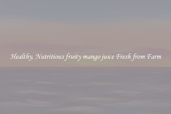 Healthy, Nutritious fruity mango juice Fresh from Farm