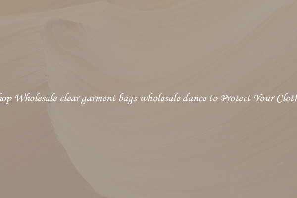 Shop Wholesale clear garment bags wholesale dance to Protect Your Clothes