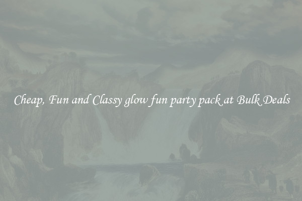 Cheap, Fun and Classy glow fun party pack at Bulk Deals