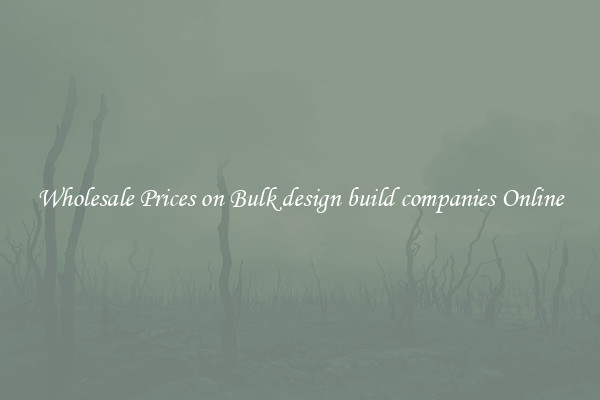 Wholesale Prices on Bulk design build companies Online