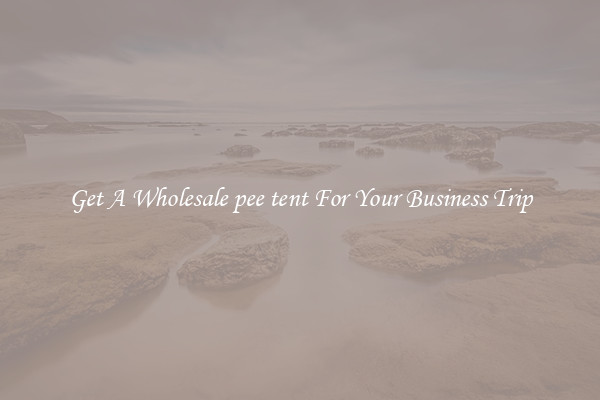 Get A Wholesale pee tent For Your Business Trip