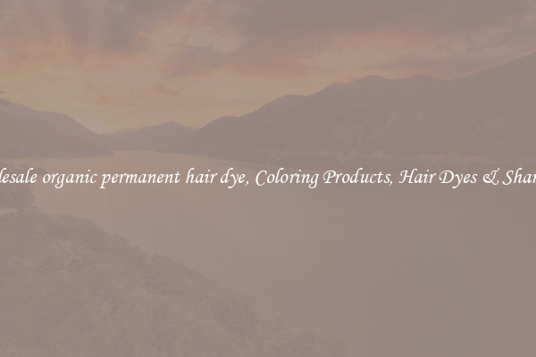 Wholesale organic permanent hair dye, Coloring Products, Hair Dyes & Shampoos