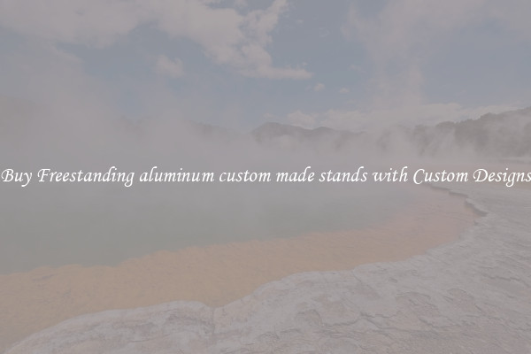 Buy Freestanding aluminum custom made stands with Custom Designs