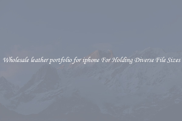 Wholesale leather portfolio for iphone For Holding Diverse File Sizes