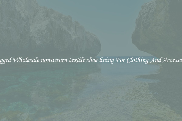 Rugged Wholesale nonwoven textile shoe lining For Clothing And Accessories