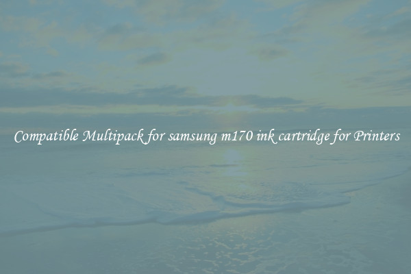 Compatible Multipack for samsung m170 ink cartridge for Printers