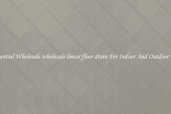 Essential Wholesale wholesale linear floor drain For Indoor And Outdoor Use