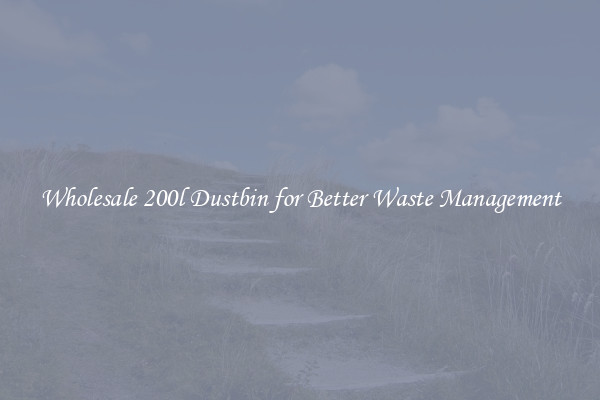Wholesale 200l Dustbin for Better Waste Management