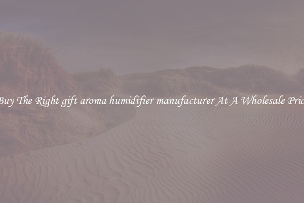 Buy The Right gift aroma humidifier manufacturer At A Wholesale Price