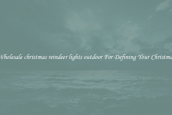 Wholesale christmas reindeer lights outdoor For Defining Your Christmas